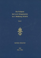 Karl Kalis/Alfred Kohl: Die Feldpost der k.u.k. Kriegsmarine im 1. Weltkrieg