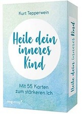 Heile dein inneres Kind: Mit 55 Karten zum stärkeren Ich... | Buch | Zustand gut