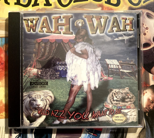 Wah wild azz - wah,