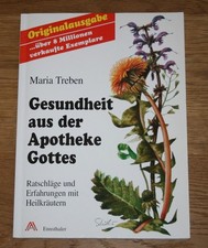 Gesundheit aus der Apotheke Gottes. 84.Auflage 2002. Maria Treben.