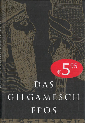 Das gilgamesch epos gebunden - epos, (gebunden