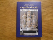 Buch - Orgeldenkmale in Mittelfranken - Orgel - Orgelbau - Organ Organe 