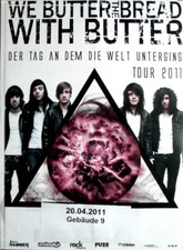 WE BUTTER THE BREAD WITH BUTTER - 2011 - In Concert - Poster - Köln