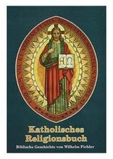 Katholisches Religionsbuch: Biblische Geschichte von Pic... | Buch | Zustand gut