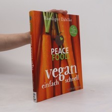 Peace Food - vegan einfach