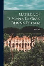 Nora Duff Matilda of Tuscany