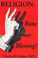 Religion: Bane or Blessing? by