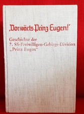 Kumm Vorwärts Prinz Eugen Geschichte der 7. SS-Freiwilligen Gebirgs Division