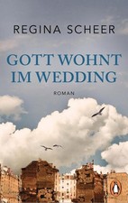 Gott wohnt im Wedding: Roman