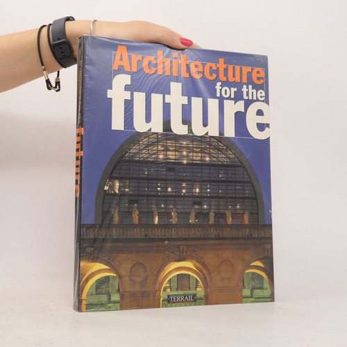 Architecture for the - , future 