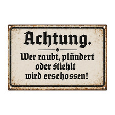 Achtung wer raubt Blechschild