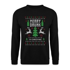 Merry Drunk I'm Christmas Spruch Ugly Christmas Sweater Unisex Pullover