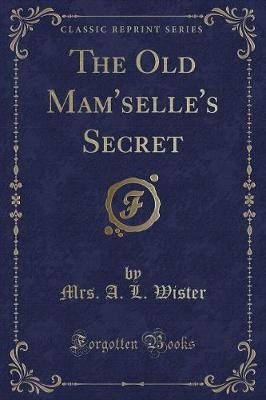 The old mam selle - the, secret
