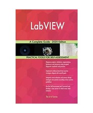 LabVIEW A Complete Guide - 2020 Edition, Gerardus Blokdyk