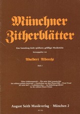 Noten ZITHER Tölzer Schützenmarsch Wie mein Ahnl  20 An der schönen blauen Donau