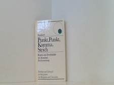Punkt, Punkt, Komma, Strich. Regeln und Zweifelsfälle der deutschen Zeichensetzu