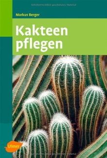 Kakteen pflegen von - , berger
