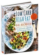 Low Carb High Fat - Das Kochbuch: Fit, gesund  sch... | Buch | Zustand sehr gut