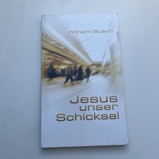 Wilhelm Busch | Jesus unser Schicksal