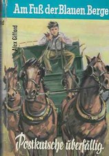 Am Fuß der blauen Berge - Postkutsche überfällig / Alex Gifford 1963