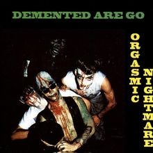 Orgasmic Nightmare von Demented Are Go | CD | Zustand gut