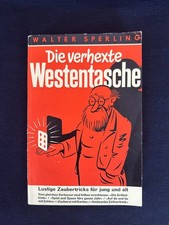 Walter Sperling: Die verhexte Westentasche, Lustige Zaubertricks für Jung u. alt