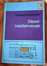 Diesel-Triebfahrzeuge - Schlegel/Bochmann - VEB Transpress Verlag DDR - 1977