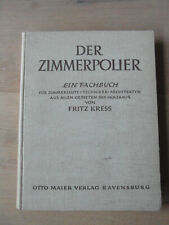 Fritz Kress - Buch der Zimmerleute Band 2,  6 Auflage. 1939 Der Zimmerpolier