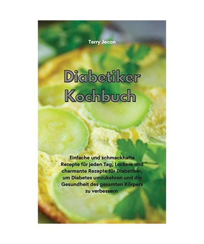 Diabetiker kochbuch einfache - diabetiker-kochbuch:,