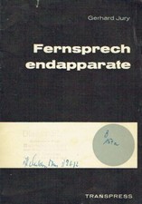 Jury Fernsprechapparate Fachbuch Telefon Post der DDR 1971