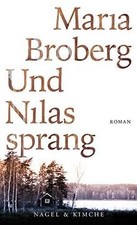 Und Nilas sprang: Roman by Broberg, Maria | Book | condition very good
