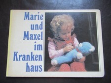Marie und Maxel im Krankenhaus...mit Bauchschmerzen,DDR Foto-Bilderbuch,ab 4-