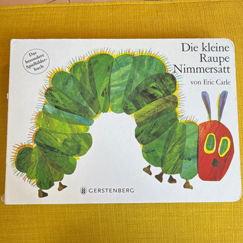 Die kleine raupe nimmersatt - die,