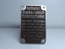 Schild Achtung Druckausgleich Kolbenschieber Lokomotiven Warnschild Blech Metall