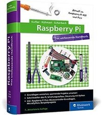 Raspberry Pi: Das umfassende