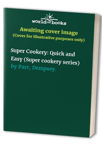 Super cookery quick and - cookery:, easy
