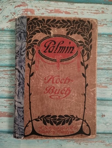 Palmin kochbuch 1910 - palmin,