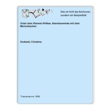 Unter dem Himmel Afrikas. Abenteuerreise mit dem Motordrachen