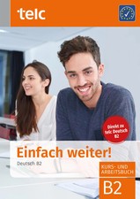 Einfach weiter. Deutsch B2