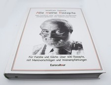 Wolfram Siebeck - Alle meine Rezepte: Kochbuch bürgerlicher Küche ca 400 Rezepte