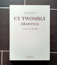 Cy Twombly / Drawings Catalogue Rais. Vol. 2  1956-1960 Nicola Del Roscio