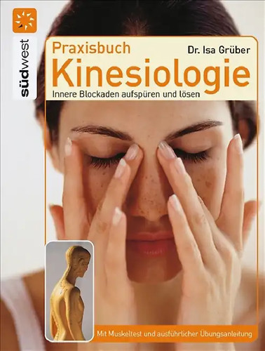 Praxisbuch kinesiologie - praxisbuch,
