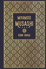 Miyamoto Musashi / Fünf Ringe: Die Kunst des Samurai-Schwertweges9783868206234