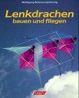 Lenkdrachen bauen und fliegen