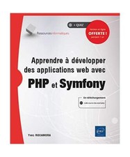 Apprendre à développer des applications web avec PHP et Symfony, Yves Rocamora