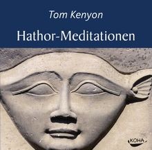 Hathor-Meditationen von Tom