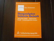 Klaus Zimmermann: "Übungsaufgaben Technische Mechanik" Fachbuchverlag 1993