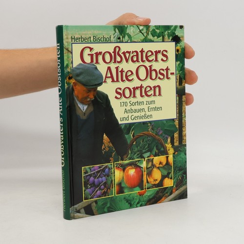 Großvaters alte obstsorten - großvaters,