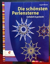 Bastelbuch Weihnachten: Die schönsten Perlensterne gefädelt & gesteckt, Moras