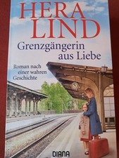 Grenzgängerin aus Liebe von Hera Lind (2021, Taschenbuch)